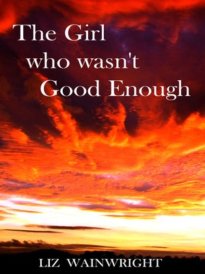 cover image of The Girl who wasn't Good Enough